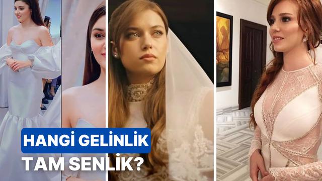 Hangi dizideki gelinlik tam senlik?