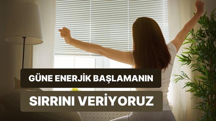 Güne enerjik başlamanı sağlayacak bir tüyo veriyoruz!