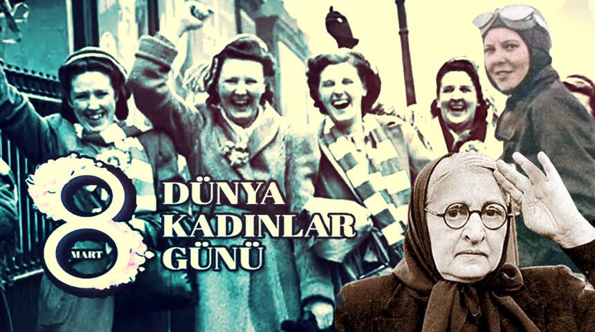 Tarihi değiştiren kadınlar... 8 Dünya Kadınlar Günü nasıl ortaya çıktı? Neden kutlanıyor?
