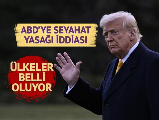 Trump'tan çok sayıda ülkeye seyahat yasağı iddiası! '2 hafta süre verdi' 