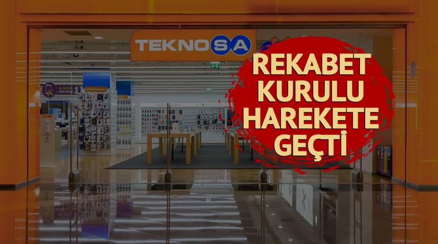BİM, ŞOK ve Migros'tan sonra Rekabet Kurulu'ndan Teknosa'ya soruşturma! Açıklama geldi