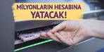 O tarihte hesapları kontrol edin! Milyonları ilgilendiriyor 