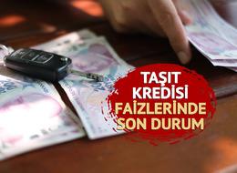 Taşıt kredisi faiz oranlarında son durum! En düşük... Aylık taksit belli oldu