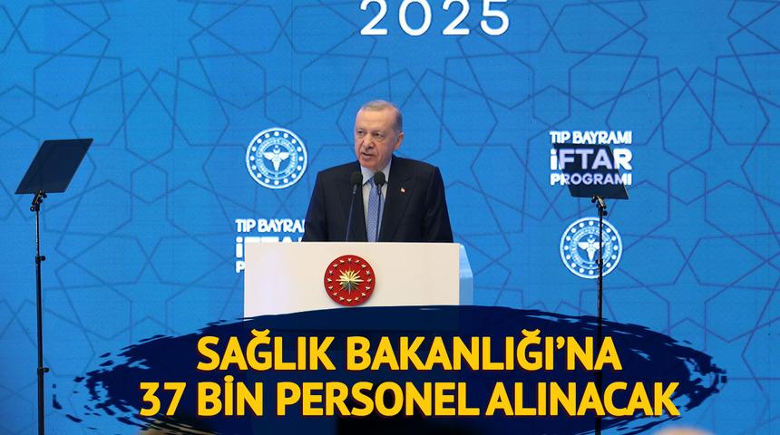 Sağlık Bakanlığı'na personel alınacak! Cumhurbaşkanı Erdoğan'dan atama açıklaması: "37 bin personel ataması yapacağız"