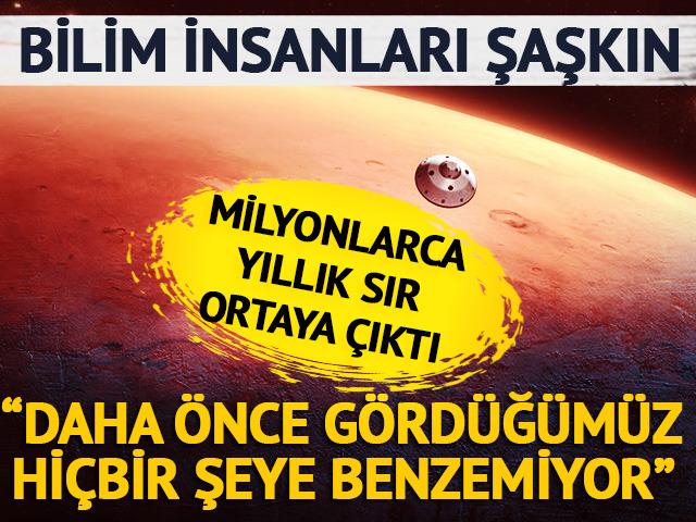 Milyonlarca yıllık sır Mars'ta ortaya çıktı! Bilim insanları şaşırdı: 'Daha önce gördüğümüz hiçbir şeye benzemiyor'