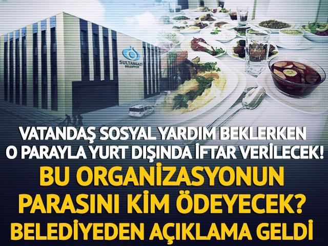 Vatandaş sosyal yardım beklerken o parayla yurt dışında iftar verilecek! Ne başkanın ne de diğerlerinin cebinden para çıkmayacak