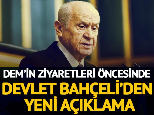 MHP lideri Bahçeli'den DEM Parti ziyareti öncesi açıklama