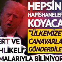 Trump dur durak bilmiyor! "Ülkemize canavarlar gönderdiler"