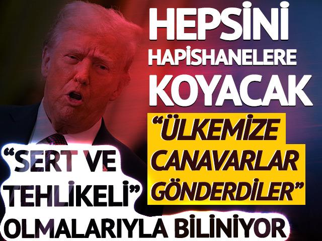 Trump dur durak bilmiyor! "Ülkemize canavarlar gönderdiler"