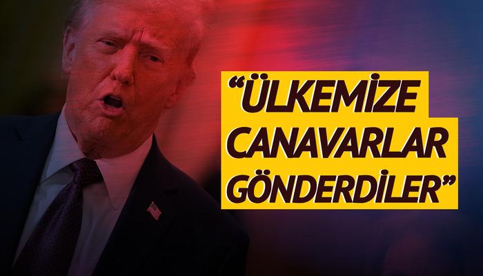 Trump dur durak bilmiyor! "Ülkemize canavarlar gönderdiler"