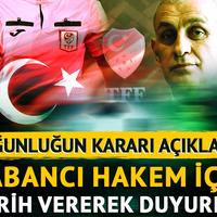 TFF'den resmi yabancı hakem açıklaması! Tarih vererek duyurdular...