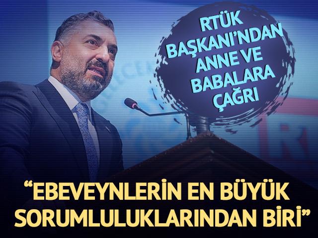 RTÜK Başkanı Ebubekir Şahin'den anne ve babalara çağrı! 