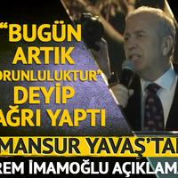 İmamoğlu'na destek açıklaması! "Bugün artık zorunluluktur" deyip çağrı yaptı