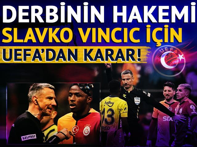 Derbinin hakemi için UEFA'dan karar çıktı!