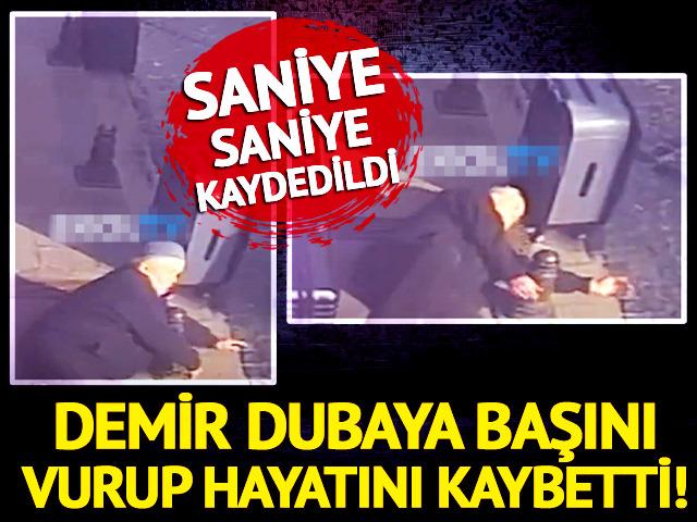 Yere düşen yaşlı adam demir dubaya başını vurup hayatını kaybetti!