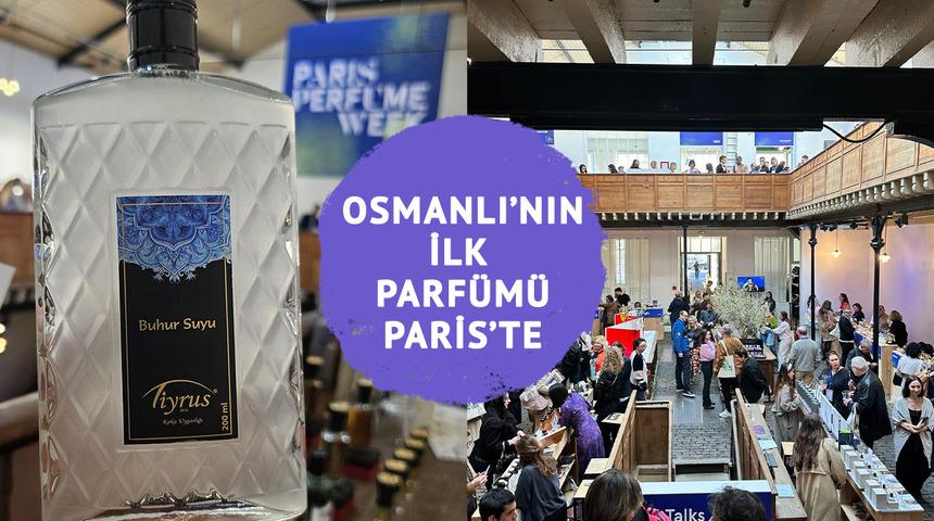Osmanlı'nın ilk parf&uuml;m&uuml; 'Buhur suyu' Paris'te tanıtıldı: Zarif kokusu ile dikkat &ccedil;ekti...