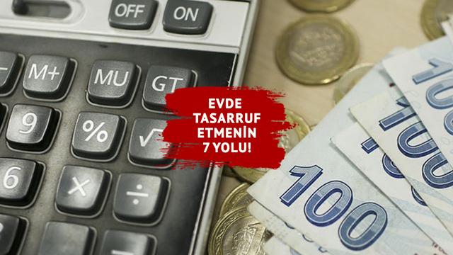 Ekonomi devri… Evde bütçe yönetimi: Tasarruf etmenin 7 yolu…