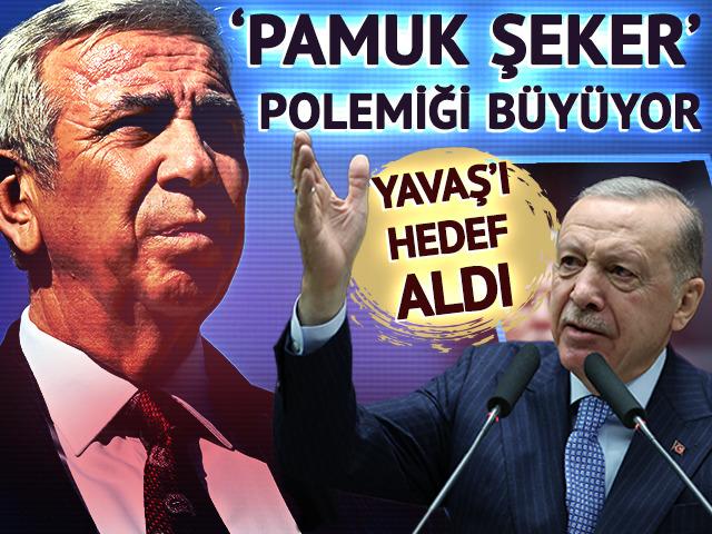 'Pamuk şeker' polemiği büyüyor: Erdoğan, Yavaş'ı hedef aldı