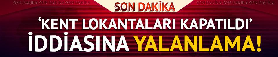 Şişli'deki kent lokantalarının kapatıldığı iddiası yalanlandı
