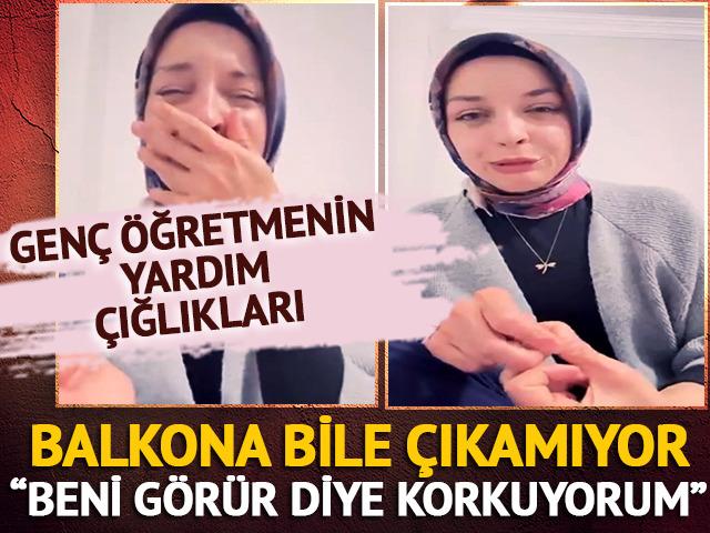 Genç öğretmenin yardım çığlığı! "Ölmek istemiyorum" 