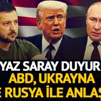 Beyaz Saray açıkladı: ABD, Rusya ve Ukrayna ile anlaştı