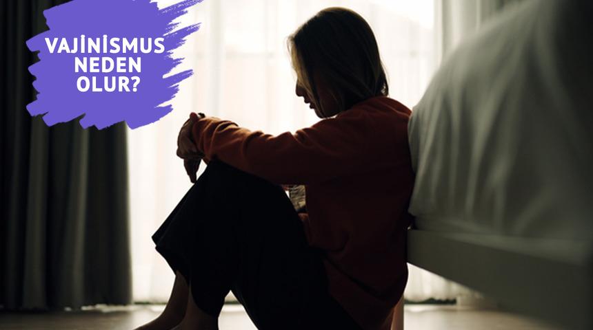 Vajinismus kabusunuz olmasın! Hangi durumlarda tetiklenir? Nedenleri nedir? Uzmandan tavsiyeler ve uyarılar...