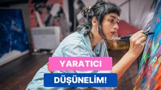 Sen ne kadar yaratıcı birisin?