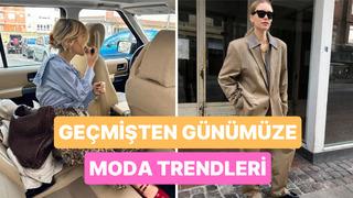 Geçmişten günümüze yeniden gelen moda trendleri...