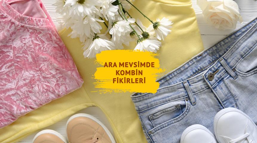 Havalar kararsız stilin değil: Mevsim geçişlerinde şık ve rahat kombinler