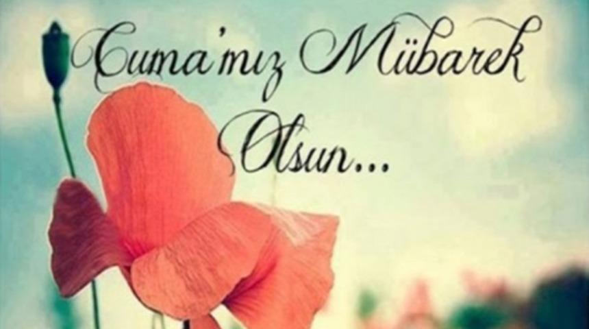 Cuma mesajları 2018, Herkese uygun güzel, uzun, kısa veya resimli Cuma mesajları