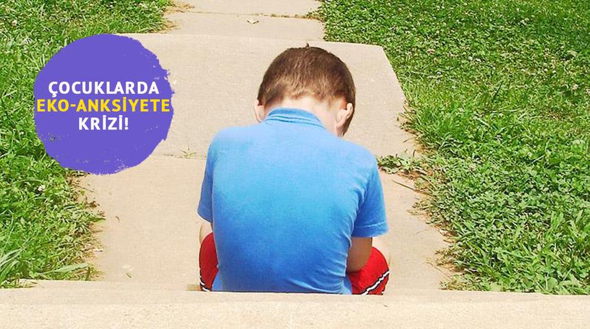 Eko-anksiyete kapıda: Çocuklar ve gençler gelecekten korkuyor! İklim krizi ruh sağlığını tehdit ediyor...