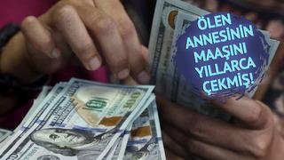 Ölen annesinin maaşını yıllarca çekmiş! Mahkemede pes dedirten savunma! 