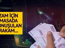 600 bine yakın işçi zam bekliyor! Masada şu anda yüzde 50 zam var... 1800 lira detayı