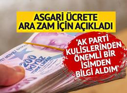 Asgari ücrete ara zam için 'kulis' bilgisini paylaştı! 'Önemli bir isimden aldım' diyerek açıkladı