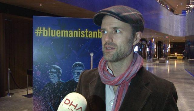 Blue Man Group: İstanbul harika bir şehir, seyircisi de heyecan verici