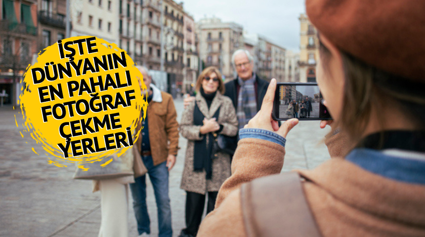 Dünyanın en pahalı fotoğraf çekme yerleri açıklandı! Buralara giderseniz cebinizden epey para gidecek...