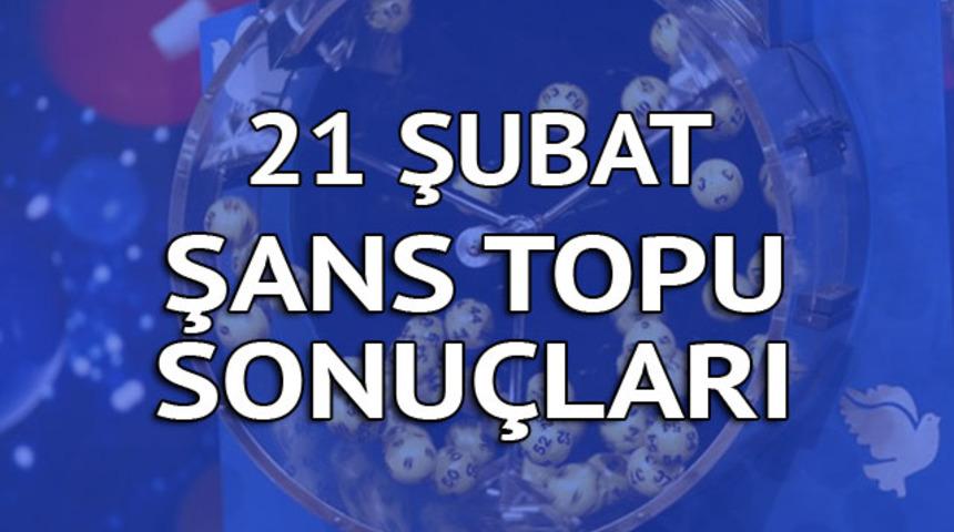 Şans Topu sonuçları 21 Şubat: Devir mi büyük ikramiye mi?  (MPİ canlı çekiliş)