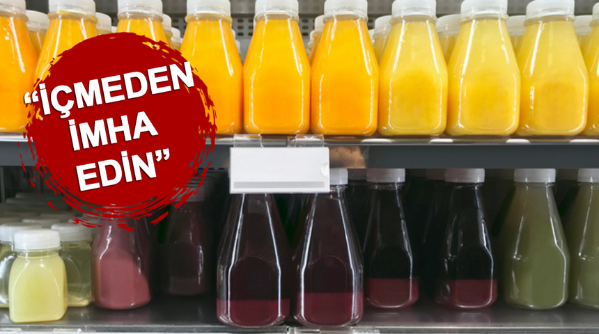 &Uuml;nl&uuml; meyve suyu markası i&ccedil;in "i&ccedil;meyin" uyarısı! Raflardan acilen toplatılıyor! "Ya imha edin ya da iade"