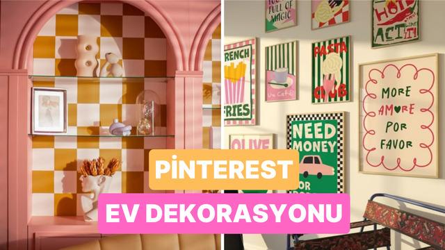 Evin hayallerinin ötesinde olacak! Pinterest’in en çok kaydedilen ev dekor ilhamları