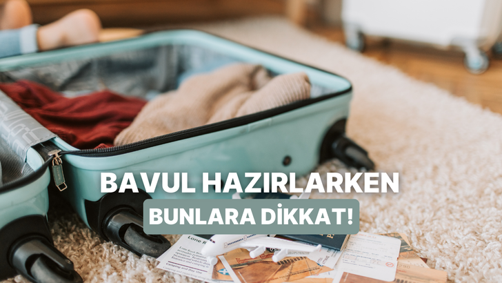 Tatil için bavullar hazırlanmaya başlandı mı? Bu önerilerimize kulak verin