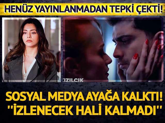 Yakınlaşma sahnesi tepki çekti! ''İzlenecek hali kalmadı'' 