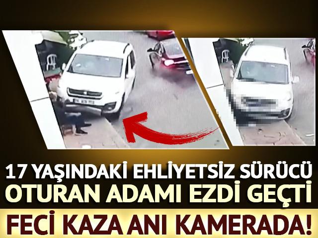 17 yaşındaki ehliyetsiz sürücü kaldırımdaki yaşlı adamı ezdi geçti! 