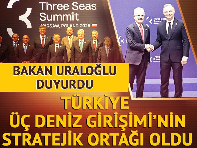 Türkiye, Üç Deniz Girişimi'nin stratejik ortağı oldu!