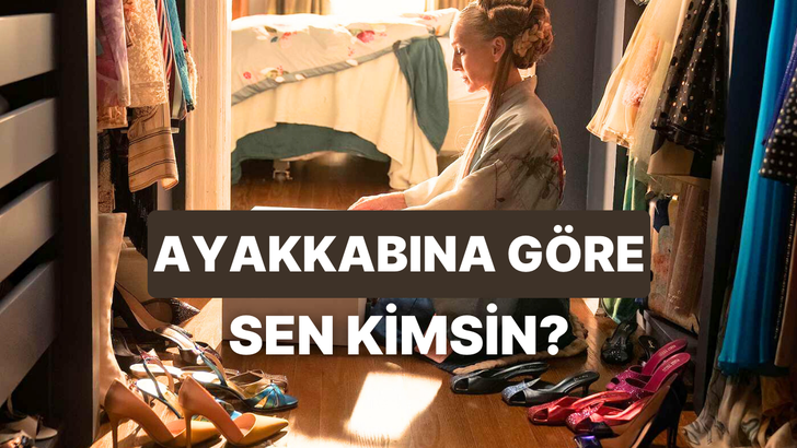 Ayakkabı seçimlerine göre karakterini analiz ediyoruz!