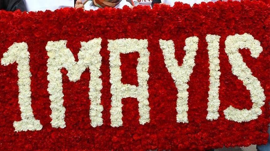 Alın terinin günü! İşçi ve emekçinin bayramı 1 Mayıs bir asırdan fazladır kutlanıyor