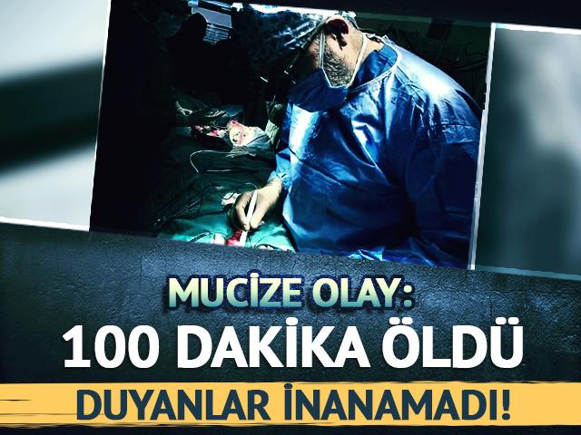 100 dakika 'geçici ölüm'ü yaşadı!
