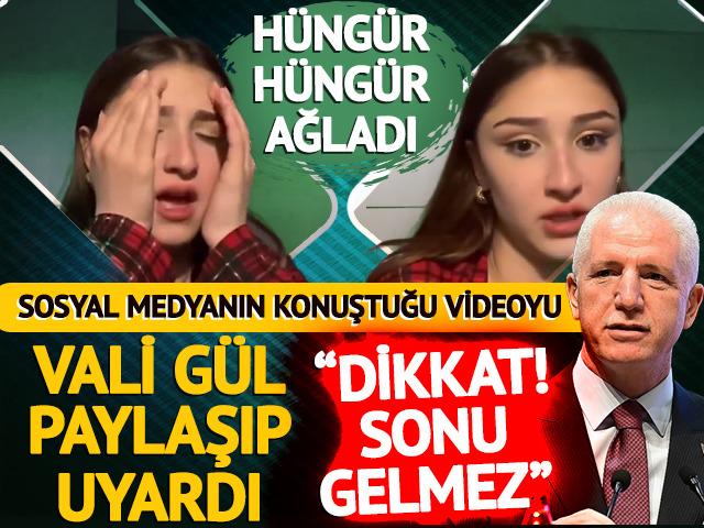 Genç kadın hüngür hüngür ağladı, Vali Gül videoyu paylaşıp uyardı