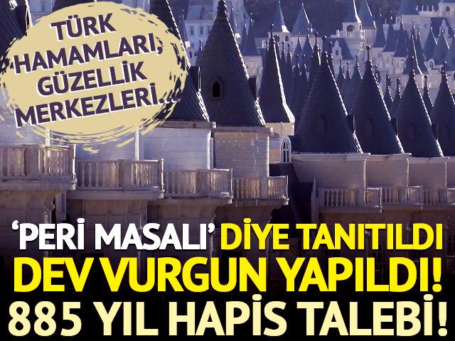 'Peri Masalı' diye tanıtıldı, milyonlarca lira vurgun yapıldı! 13 sanığa 885 yıl hapis talebi