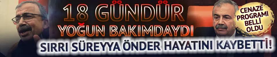 Sırrı Süreyya Önder hayatını kaybetti! Cenaze programı da belli oldu