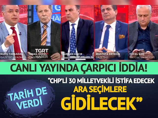 Canlı yayında duyurdu, çarpıcı iddia: "CHP'den 30 vekil istifa edecek, ara seçime gidilecek"